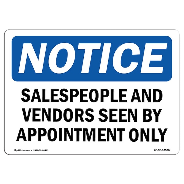 Signmission OSHA Notice, 5" Height, NOTICE Salespeople And Vendors Seen Appointment Sign, 7" X 5", Landscape OS-NS-D-57-L-16536 - main